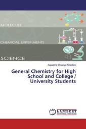 General Chemistry for High School and College / University Students