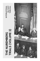 The Nuremberg Trials (Volume 3)