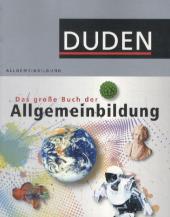 Duden Das gro�e Buch der Allgemeinbildung