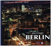Erlebnisreise durch die Bundeshauptstadt Berlin...