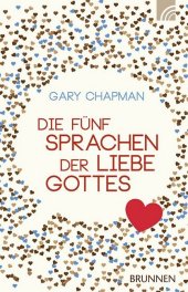 Die f�nf Sprachen der Liebe Gottes