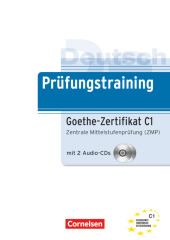 Deutsch Prüfungstraining Goethe Zertifikat C1, m. 2 Audio-CDs