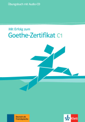 Mit Erfolg zum Goethe Zertifikat C1, Übungsbuch, m. Audio-CD