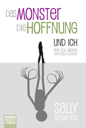 Das Monster, die Hoffnung und ich