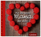 F�r die beste Mama der Welt!