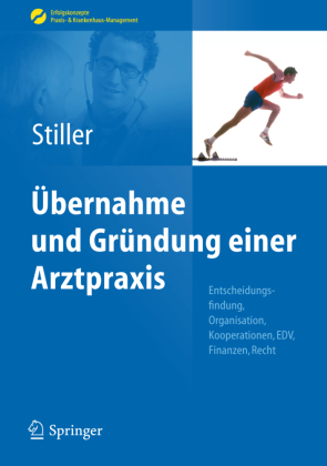 Bernahme Und Gr Ndung Einer Arztpraxis Von Thomas C Stiller Isbn