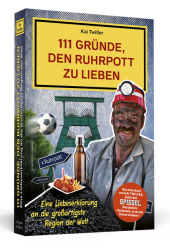 111 Gr�nde, den Ruhrpott zu lieben