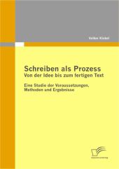 Schreiben als Prozess: Von der Idee bis zum fer...