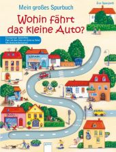 Mein gro�es Spurbuch - Wohin f�hrt das kleine Auto?