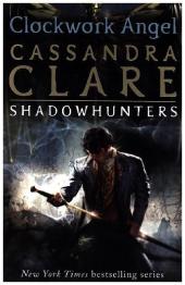 The Infernal Devices - Clockwork Angel
