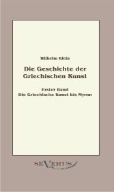 Die Griechische Kunst bis Myron