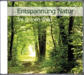 Entspannung Natur - Im gr�nen Wald, Audio-CD
