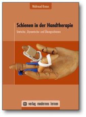 Schienen in der Handtherapie, m. CD-ROM
