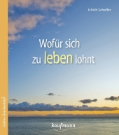 Wof�r sich zu leben lohnt
