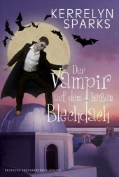 Der Vampir auf dem hei�en Blechdach