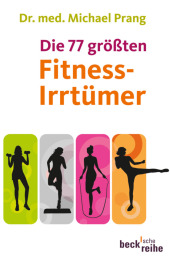Die 77 gr��ten Fitness-Irrt�mer
