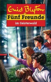 F�nf Freunde im Geisterwald
