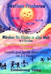 M�rchen f�r Kinder in aller Welt in 3 Sprachen