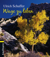 Wage zu leben