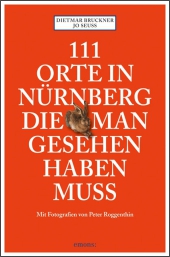 111 Orte in N�rnberg, die man gesehen haben muss