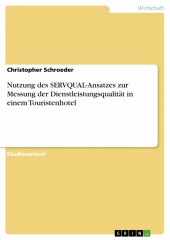 Nutzung des SERVQUAL-Ansatzes zur Messung der D...