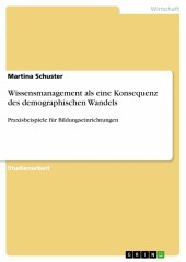 Wissensmanagement als eine Konsequenz des demog...