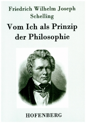 Vom Ich Als Prinzip Der Philosophie Von Friedrich Wilhelm Joseph