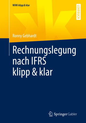 Rechnungslegung Nach IFRS Klipp Klar Von Ronny Gebhardt ISBN 978 3