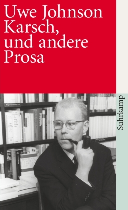 Karsch, und andere Prosa
