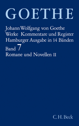 Goethes Werke  Bd. 7: Romane und Novellen II. Tl.2