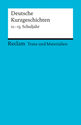 Deutsche Kurzgeschichten. 11. -13. Schuljahr (Texte und Materialien für den Unterricht). Tl.1