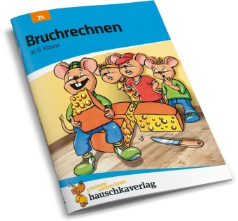 Bruchrechnen ab 6. Klasse