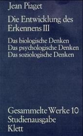 Gesammelte Werke / Die Entwicklung des Erkennens III. (Gesammelte Werke, Bd. 10). Tl.3