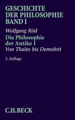 Geschichte der Philosophie  Bd. 1: Die Philosophie der Antike 1: Von Thales bis Demokrit. Tl.1