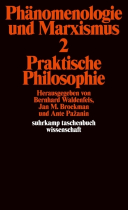Phänomenologie und Marxismus. Bd.2