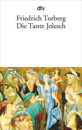 Die Tante Jolesch oder Der Untergang des Abendlandes in Anekdoten