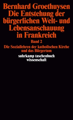Die Entstehung der bürgerlichen Welt- und Lebensanschauung in Frankreich