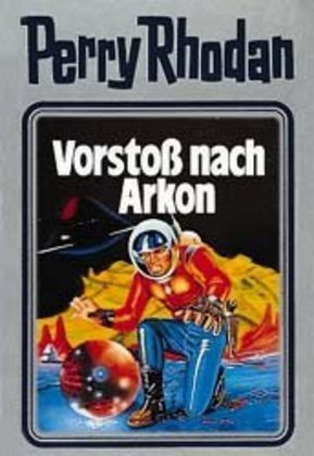 Perry Rhodan - Vorstoß nach Arkon