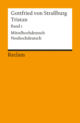 Tristan. Band 1: Text (Verse 1-9982). Mittelhochdeutsch/Neuhochdeutsch. Bd.1