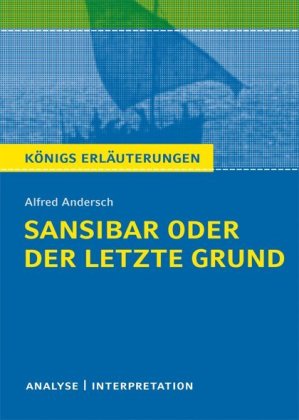Alfred Andersch: Sansibar oder der letzte Grund