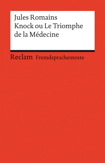 Knock ou Le triomphe de la Médecine. Französischer Text mit deutschen Worterklärungen. B2 (GER) main product photo