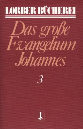 Johannes, das grosse Evangelium. Bd.3