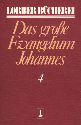 Johannes, das grosse Evangelium. Bd.4