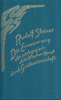 Die Erneuerung der pädagogisch-didaktischen Kunst durch Geisteswissenschaft main product photo