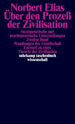 Über den Prozeß der Zivilisation. Soziogenetische und psychogenetische Untersuchungen, 2 Teile