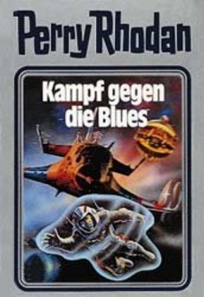 Perry Rhodan - Kampf gegen die Blues