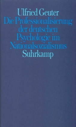 Die Professionalisierung der deutschen Psychologie im Nationalsozialismus