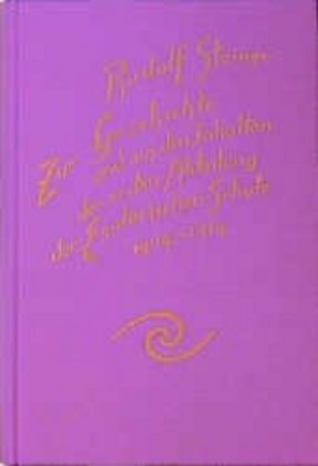 Zur Geschichte und aus den Inhalten der ersten Abteilung der Esoterischen Schule 1904-1914 main product photo