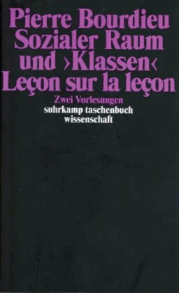 Sozialer Raum und 'Klassen'. Lecon sur la lecon