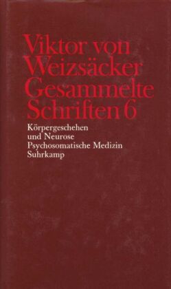 Körpergeschehen und Neurose. Psychosomatische Medizin